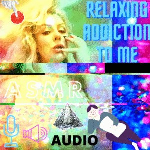 Relaxing Addiction To Me Audio